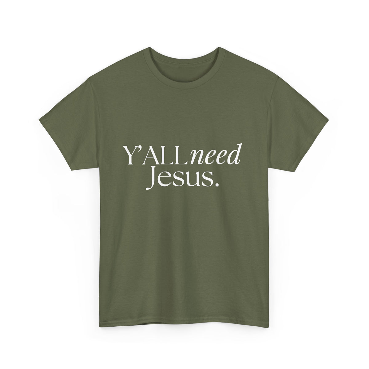 Y’all Need Jesus Tee