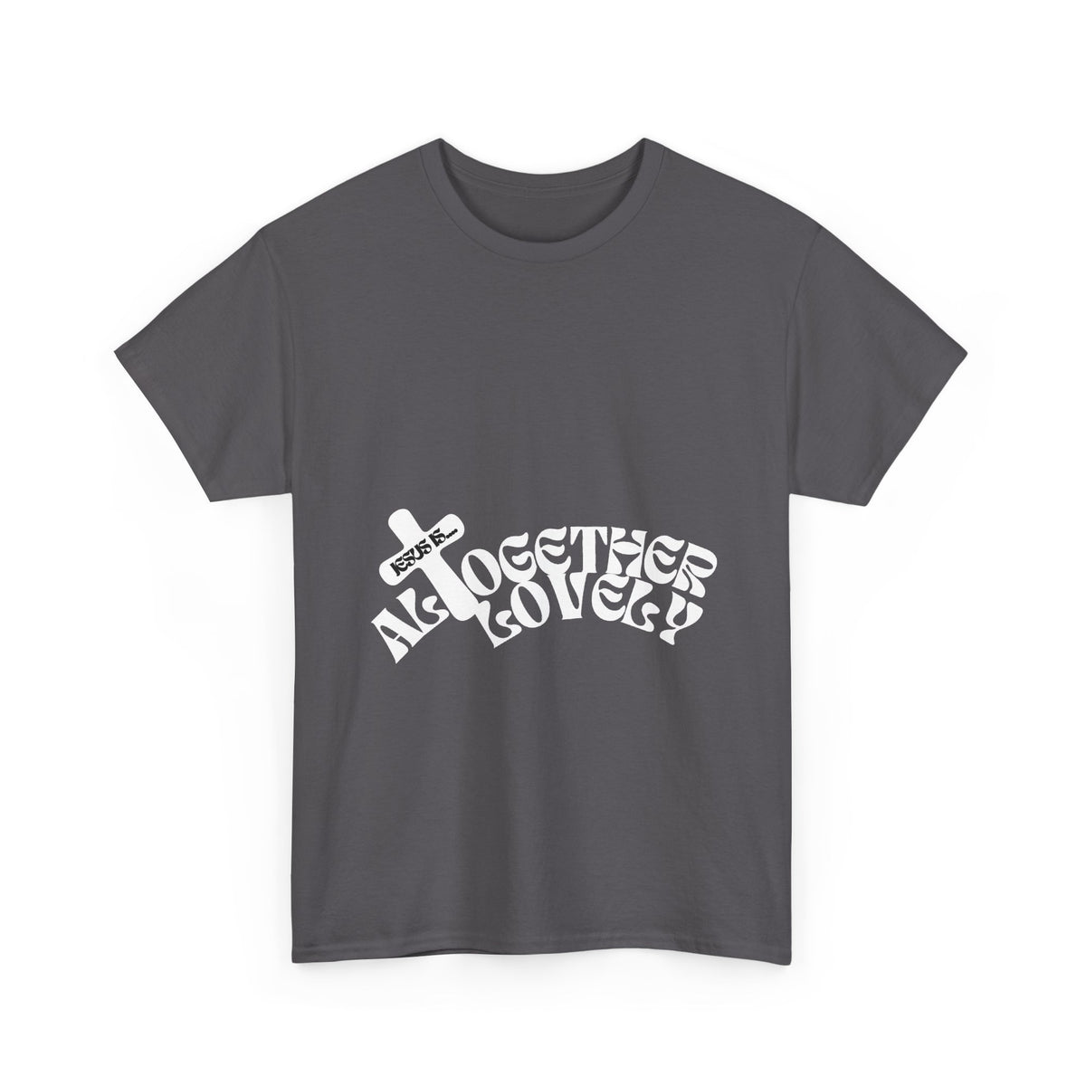 Jesus is Altogether Lovely T-Shirt